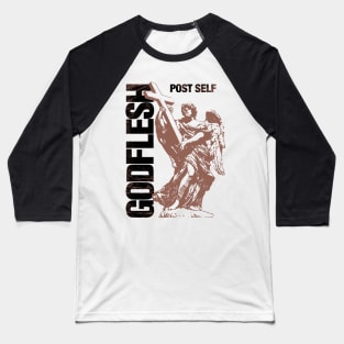 GODFLESH POST SELF Baseball T-Shirt